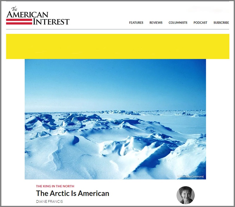 Журнал The American Interest и вовсе разразился статьёй «The Arctic Is American», «Арктика – американская».